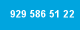 929 586 51 22 929 586 51 22